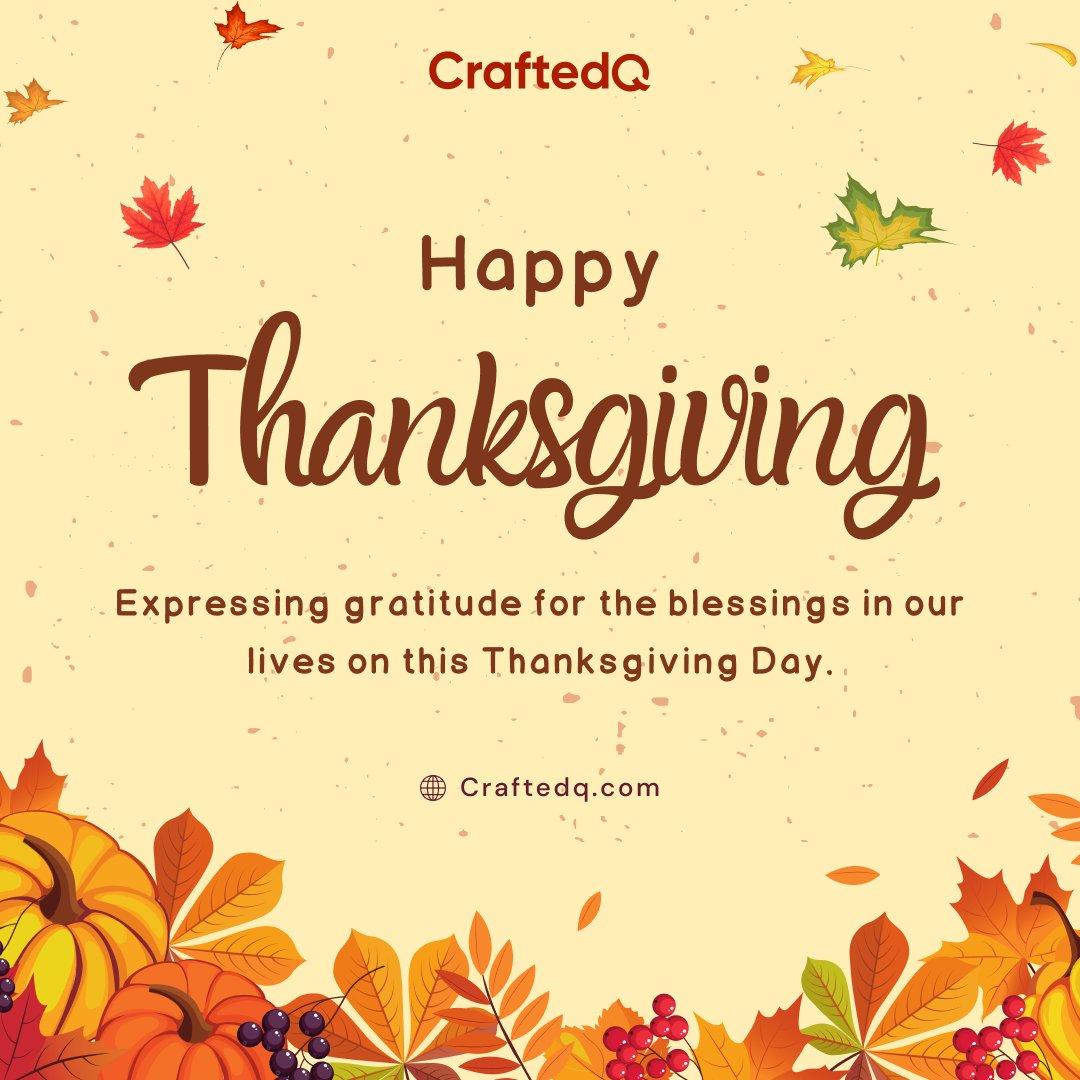 'Wishing you a Happy Thanksgiving filled with warmth, joy, and #gratitude! 🍂🦃 At #CraftedQ, we're thankful for the journey of innovation and collaboration that enriches our every day. Cheers to creating, connecting, and cherishing moments. #ThanksgivingCheers #ThanksgivingJoy'