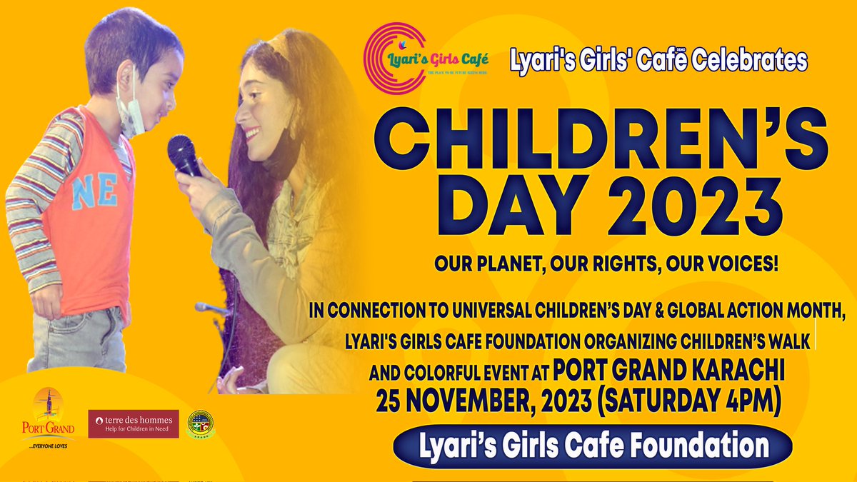 Lyari_GirlsCafe's tweet photo. Save the Date 🗓️
In connection to Universal Children’s Day &amp; #GlobalActionMonth @Lyari_GirlsCafe organises children’s walk and colorful event at Port Grand Karachi on 25 November, 2023 (Saturday 4pm).
Our Planet, Our Rights, Our Voices! https://t.co/mWlTLUKjMU