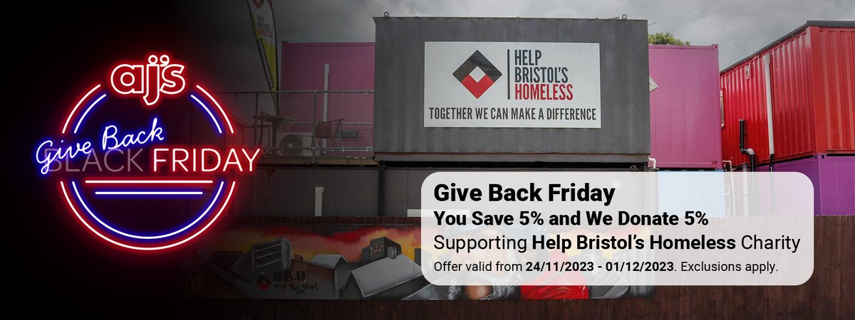 This Black Friday we’re lighting up the season in a different way, once again.

Give Back Friday!

At AJ’s, we're offering you a 5% discount on your purchase, and we will donate 5% to the Help Bristol's Homeless charity.

24/11/23 - 1/12/23. Exclusions Apply.