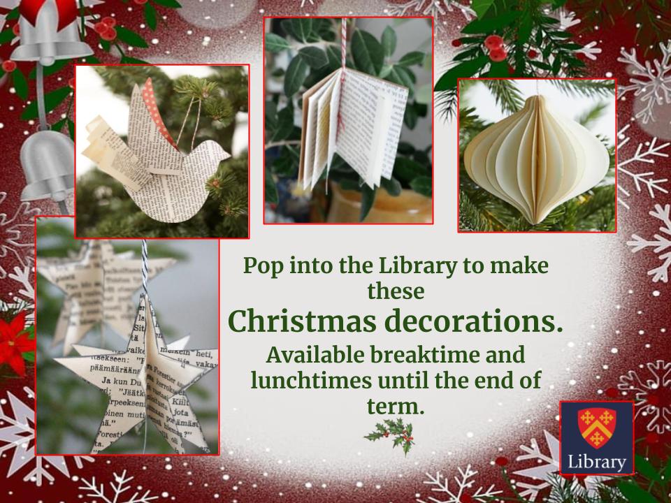🎅Pop into the Library to make these Christmas decorations. Available until the end of term 🎄