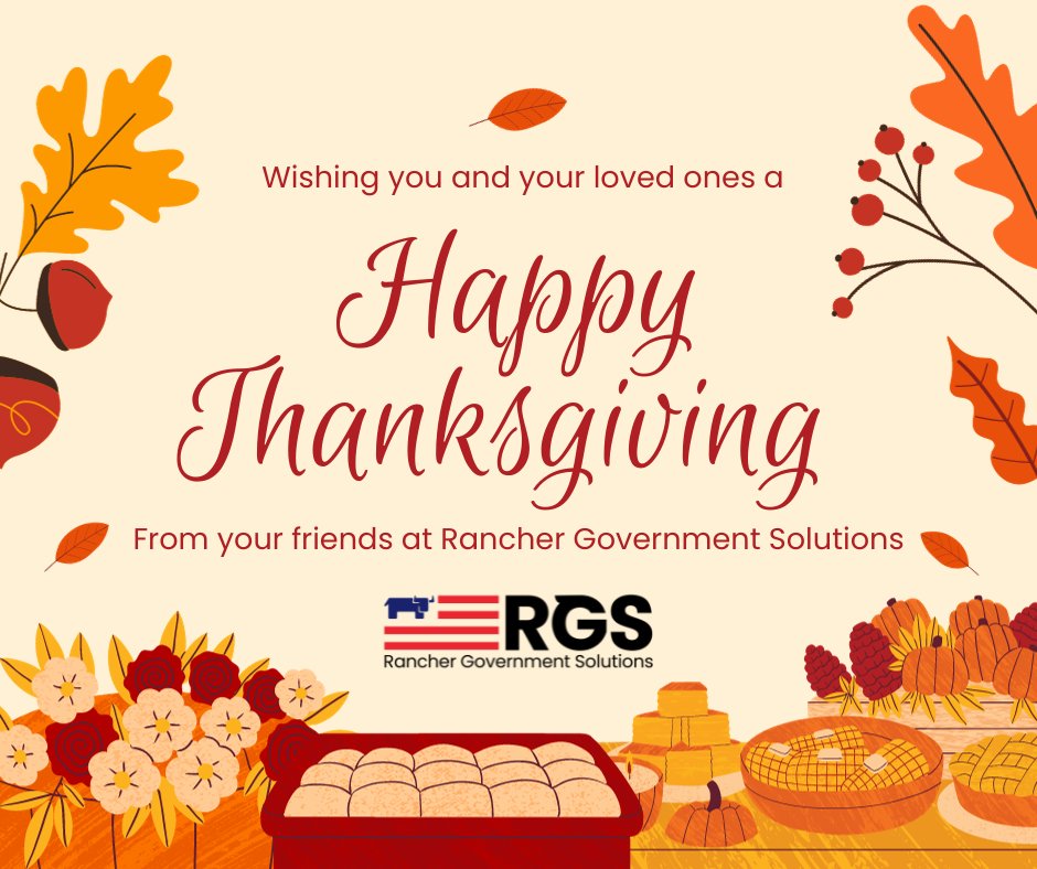 Happy Thanksgiving from all of us at <a href="/Rancher_Govt/">Rancher Government Solutions (RGS)</a>