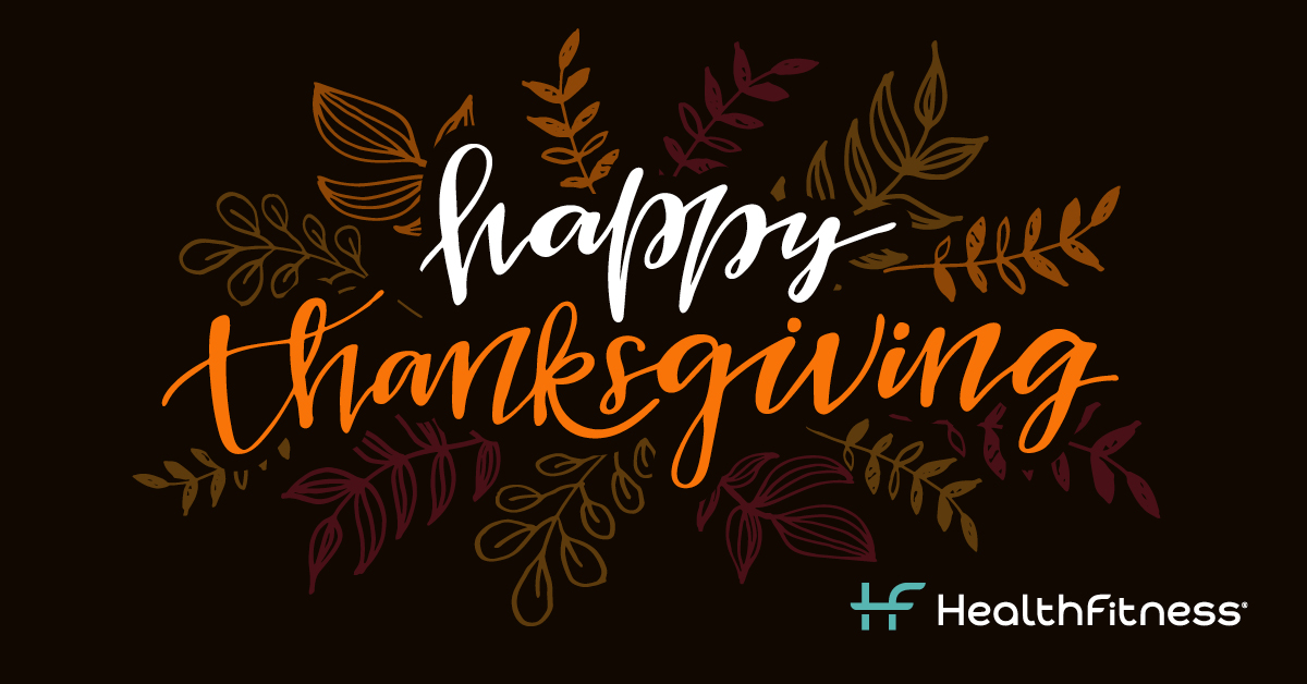 Happy Thanksgiving from all of us at HealthFitness!