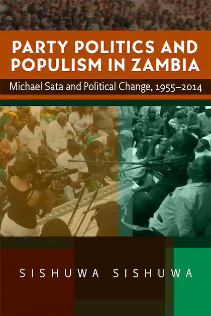 My book, Party Politics and Populism in Zambia, will soon be available for pre-order on the link below. Published by James Currey, an imprint of @boydellbrewer, the monograph is both a political history of modern #Zambia and an accurate biography of Michael Sata that illustrates…