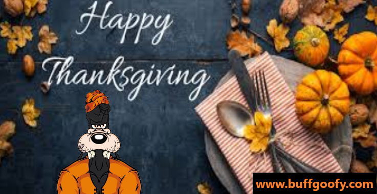 IactWeird1's tweet photo. I want to wish all my American friends a Happy Thanksgiving! #buffgoofy #BFGY #memecoin #Coinbase #uniswap #1000x #gem https://t.co/gc6BFzk00l