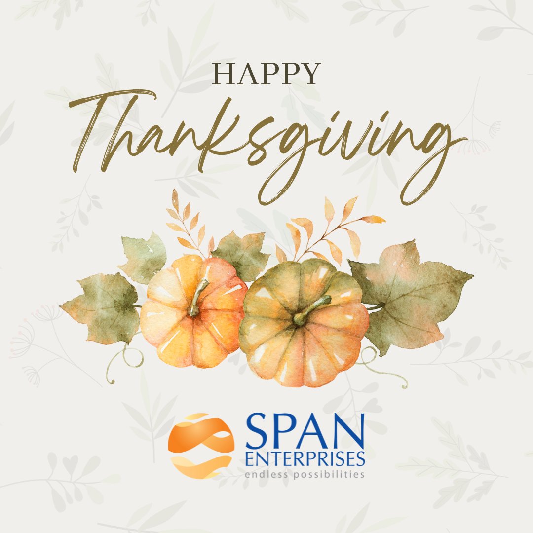 Happy Thanksgiving from the team at SPAN Enterprises!🦃

We will be out of the office on Thursday, November 23rd, and Friday, November 24th to observe the holiday with our loved ones. 

We hope you and yours have a safe and wonderful holiday!
#Thanksgiving #givethanks