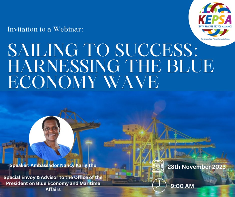 @KEPSA_KENYA Mining, Blue Economy & Maritime Affairs Sector Board invites you to a webinar on 𝟮𝟴𝘁𝗵 𝗡𝗼𝘃𝗲𝗺𝗯𝗲𝗿, 𝟮𝟬𝟮𝟯 Guest speaker: Special Envoy & Advisor to President's Office on Blue Economy & Maritime Affairs @AmbNKarigithu Register👉: bit.ly/3uhrtoV