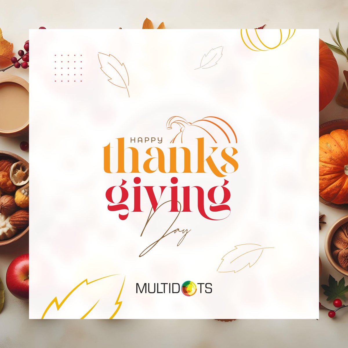 multidots's tweet image. 🍂Happy Thanksgiving from Multidots! We&apos;re grateful for our amazing team, dedicated clients, and the opportunity to make a positive impact. 

Wishing you all a joyous and thankful celebration.✨

#Multidots #Thanksgiving