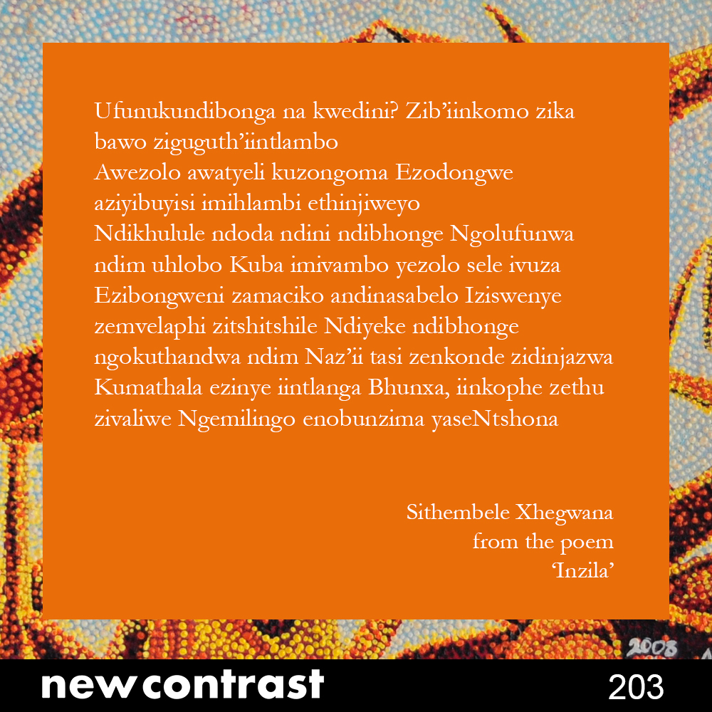 New Contrast 203 preview featuring the isiXhosa poem 'Inzila' by @amazwi_museum's Sithembele Xhegwana #spring #poetry #literarymagazine #southafricanart #artsandculture