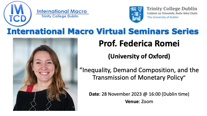 Delighted to host Prof. @Federomei1 (@UniofOxford) presenting her paper 'Inequality, Demand Composition, and the Transmission of Monetary Policy', at the next @imtcd VSeminar Series on Nov. 28 at 4 p.m. (Irish time) Registration👉 forms.office.com/e/54EsMpN8y8