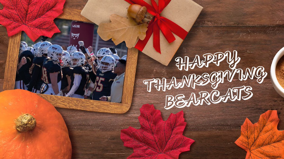 Happy Thanksgiving Bearcats 🦃