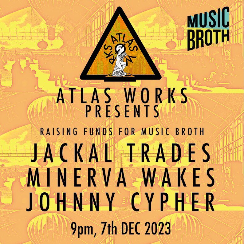 Last Jackal Trades gig for a very, very long time. Bloc. December 7th. Free entry. alongside @minervawakes and @JohnnyCypher117 . Atlas Works is always a great night and we are raising money for @MusicBroth who give free instruments and music lessons to people who need them most