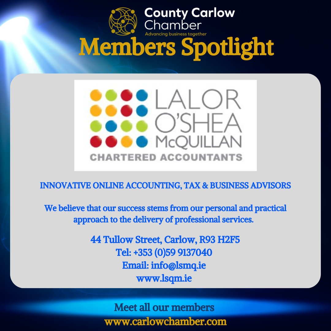 This weeks members feature Lalor O'Shea McQuillan Chartered Accountants. Their professional and practical approach shines through. lsqm.ie