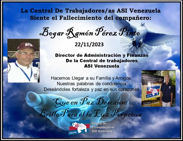 La <a href="/CentralASI/">Central ASI Vzla</a> siente tristeza ante el viaje al abrazo de nuestro creador del hermano de lucha Bogar Pérez, con quien compartimos décadas de trabajo por la conquista de derechos de los trabajadores. Abrazamos a su familia en éstos momentos de dolor y oramos por su descanso en paz