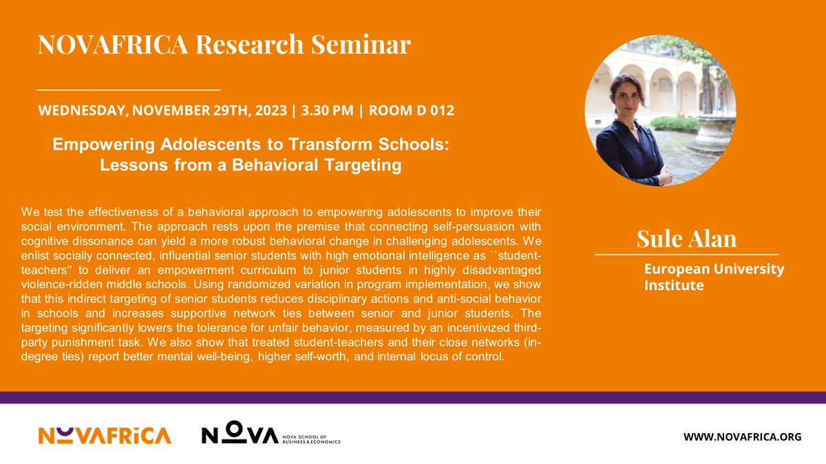 Professor <a href="/sulealan_econ/">Sule Alan</a> from <a href="/EUI_ECO/">Economics at EUI</a> will give a @NOVAFRICA  seminar on "Empowering Adolescents to Transform Schools: Lessons from a Behavioral Targeting" 

On Wednesday, Nov 29, 3.30 pm (Lisbon time), Room D012 <a href="/NovaSBE/">NovaSBE</a>

🔗 Zoom Link: bit.ly/3L0WC5I 
 
#EconTwitter