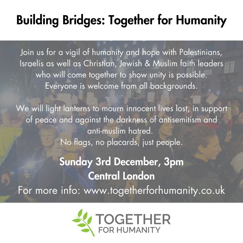 Join us for a #Together4Humanity vigil 👇 When: Dec 3, 15:00 Where: Central London Join us to stand against antisemitism and anti-muslim hate, mourn innocent lives lost and share a message of unity. 🤝 Updates at:togetherforhumanity.co.uk