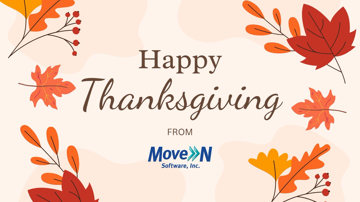 Have a safe and wonderful Thanksgiving from Move-N Software!