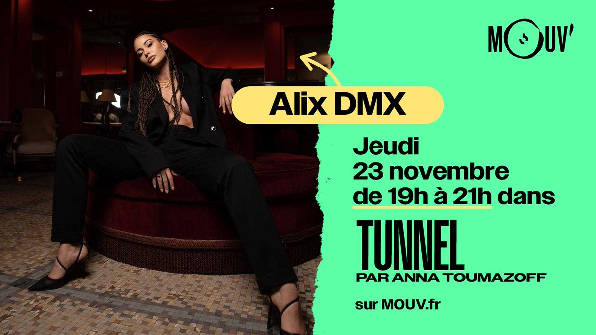 mouv's tweet image. Aujourd&apos;hui dans Tunnel, @AnnaToumazoff accueille Alix DMX ⚡️

👋 @dmx_alix