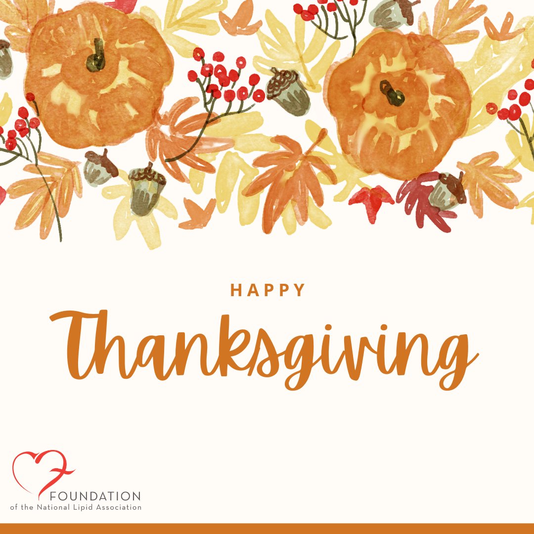 The Foundation of the National Lipid Association wishes you and your loved ones a very Happy Thanksgiving! 🦃 #HappyThanksgiving #givethanks