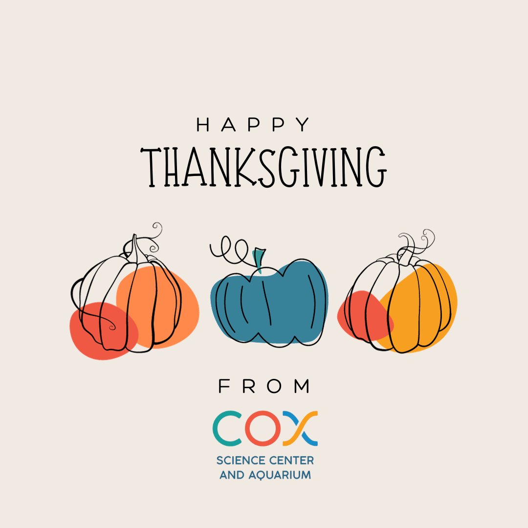 Wishing you a happy Thanksgiving filled with curiosity and discovery! 🦃
 #CoxScienceCenter #OpenEveryMindtoScience #Thanksgiving #ScienceFun #Curiosity #Discovery.