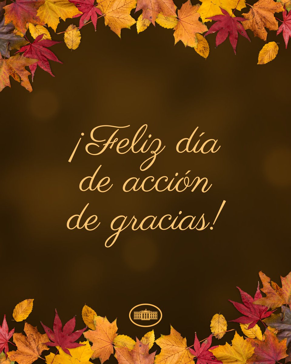 ¡Feliz Día de Acción de Gracias les desea la administración Biden-Harris!