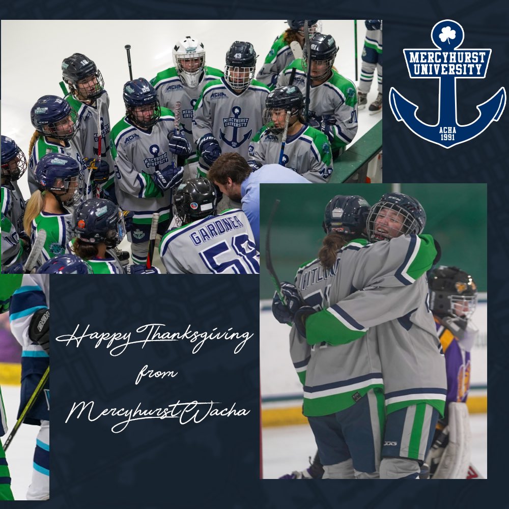 Thankful for this group of ladies, for the game we love, and for all of you supporting us. From everyone at the Mercyhurst ACHA Hockey Program, we hope you have a safe and Happy Thanksgiving! ⚓️☘️
