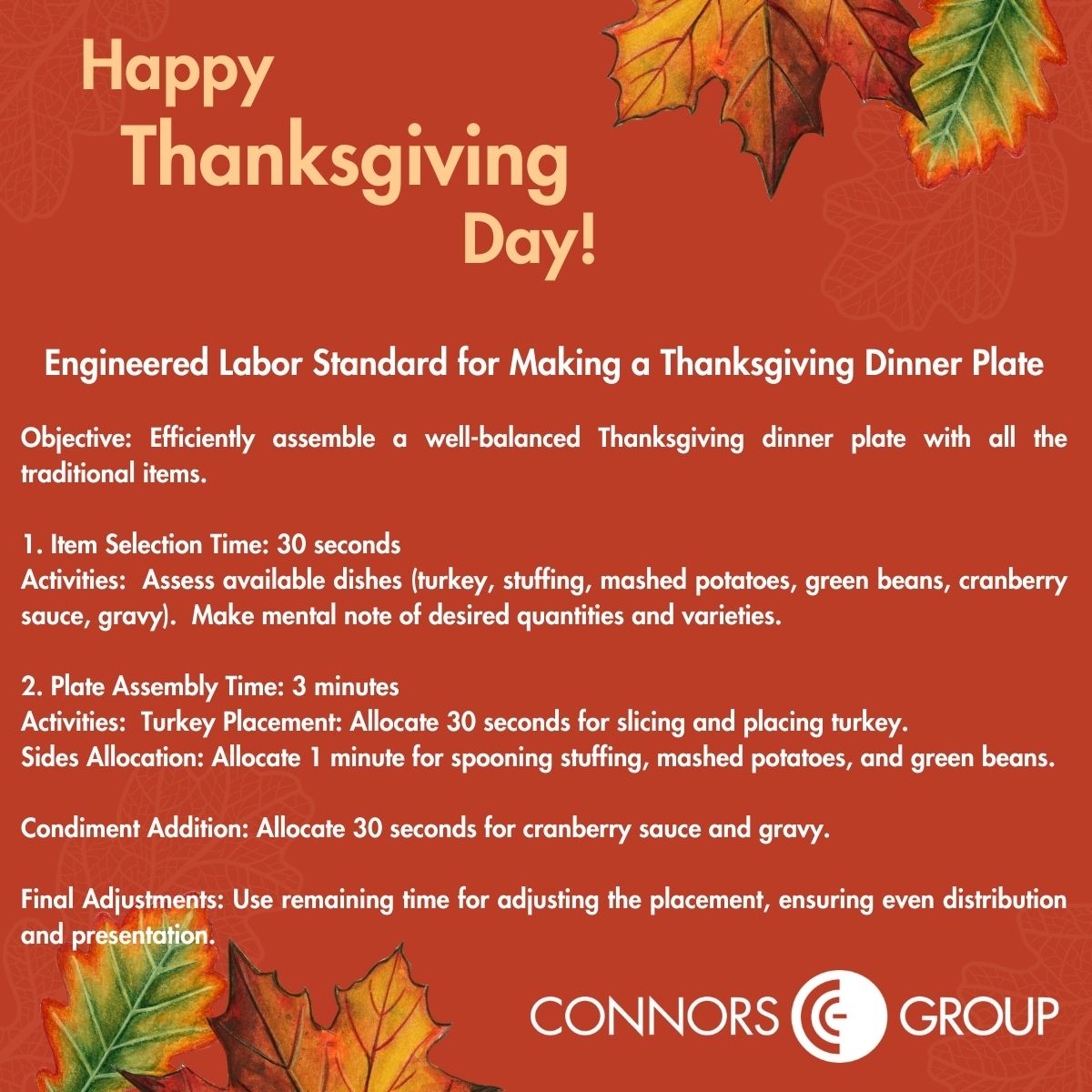 As we look back on the past year, Connors Group would like to express our gratitude to our dedicated team members, valued partners, and loyal clients for their continued role in our journey.  We wish you and your loved ones a delightful Thanksgiving filled with joy!