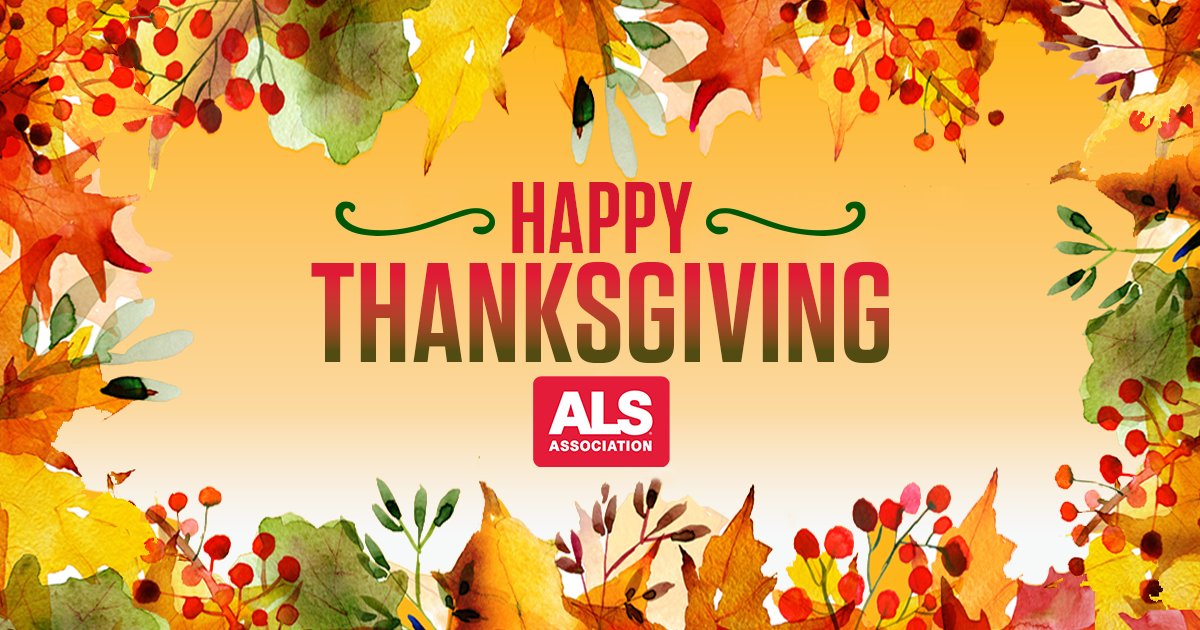 Happy #Thanksgiving! Wishing you a wonderful day surrounded by family and friends. Thank you for your support in the fight against #ALS.