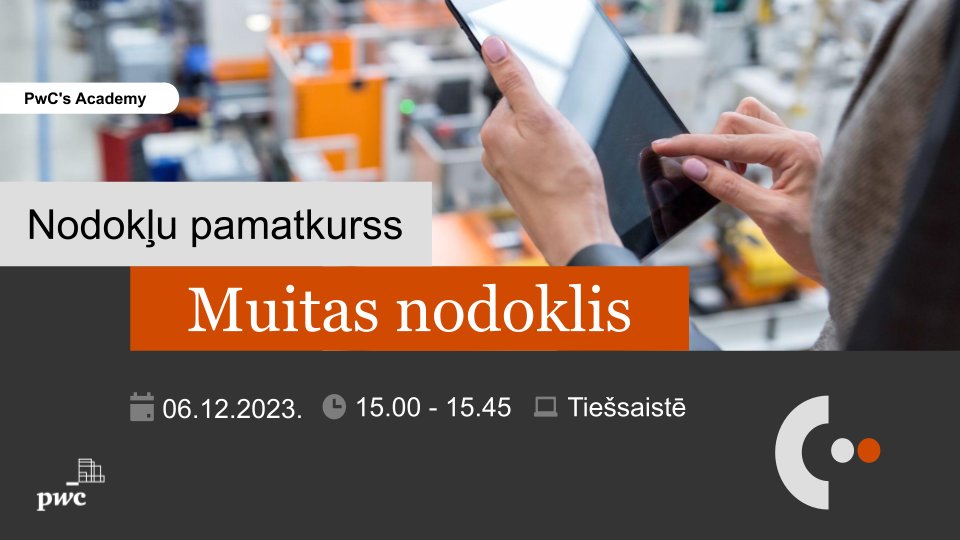 PwCLatvija's tweet photo. 🧐 Kāda ir muitas nodokļa būtība?  Kāda ir muitošanas kārtība un regulējošo normatīvu aktu normas? 
🎓 To uzzini 6. decembrī PwC's Academy vebinārā "Muitas nodoklis" 
🚀 https://t.co/XGvpsWv36H

#nodokļi #muitasnodoklis #vebinārs https://t.co/tMKJvfuBsA