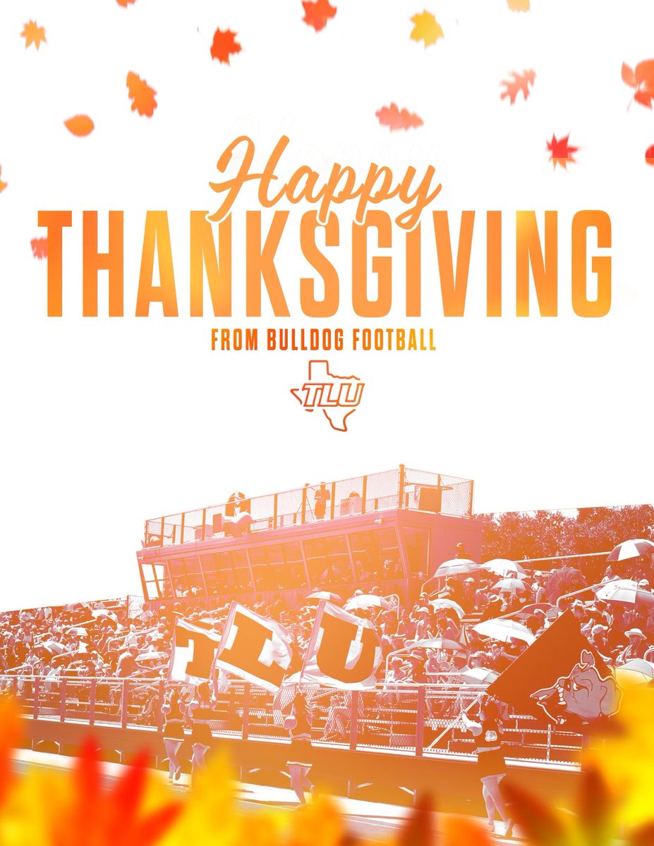 TLU_Football's tweet photo. Happy Thanksgiving, Bulldog Nation!
🦃🍁🍂 https://t.co/L8oZ0hiJYc