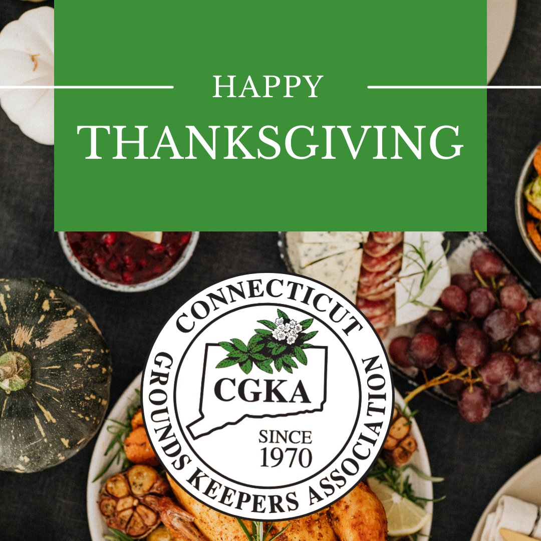 The Connecticut Grounds Keepers Association would like to wish all of our members, suppliers, vendors, and peers a Happy Thanksgiving! We are grateful for you, your hard work, and your dedication to our industry.

Enjoy the time with your family today!