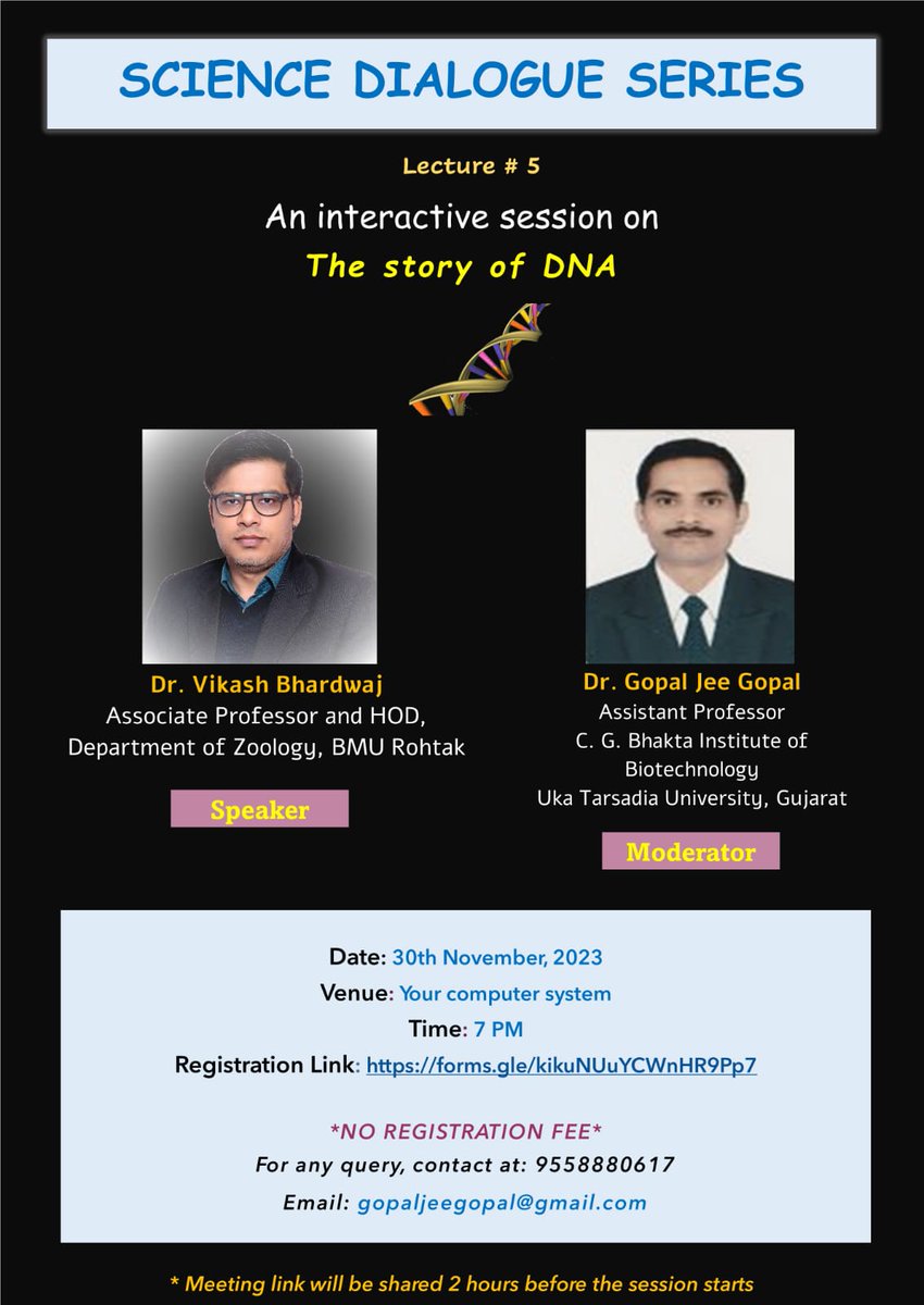 gopaljigopal's tweet photo. Join next online free lecture at 7. PM on 30th Nov.  On The story of DNA.  This lecture will be delivered by Dr. Vikash Bhardwaj, HoD ,Zoology,Baba mastnath university,Rohtak. He is PhD from Special centre for Molecular medicine,JNU, New Delhi. https://t.co/B3Vf1h1uTq