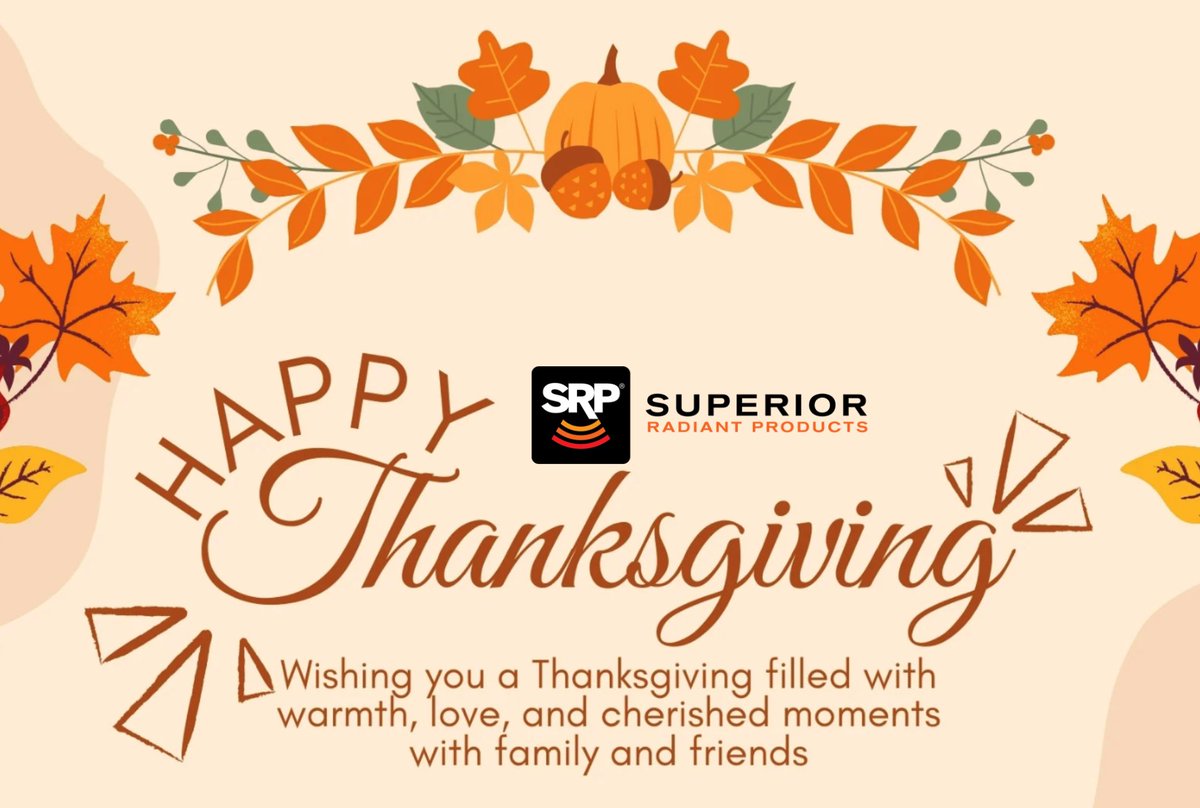 SRPHEAT's tweet photo. This year has given us countless reasons to express gratitude. The Superior Radiant Products team extends warm wishes for a joyful Thanksgiving! #Thankful #happythanksgiving2023 https://t.co/8hO6m7nWEb