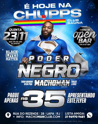 É HOJE QUE NÃO VOU DAR, VOU DISTRIBUIR HEIN! QUEM EU VEJO NA MACHOMAN PODER NEGRO? QUINTA DIA 23/11, DAS 17 ÀS 23H CELEBRANDO O DIA DA CONSCIÊNCIA NEGRA! NA MACHOMAN O SHOW É SEMPRE VOCÊ! Chupps Club/Sauna: Rua do Rezende, 28, Lapa/RJ. @ClubMachoMan @chuppsclub @TattooBoy35