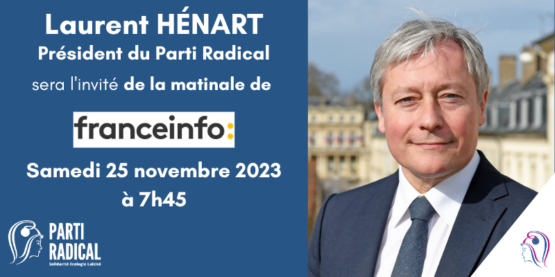 📺Retrouvez le Président du @partiradical @LaurentHenart  sur @franceinfo samedi 25 novembre à 7h45. #linvitépolitique #franceinfo