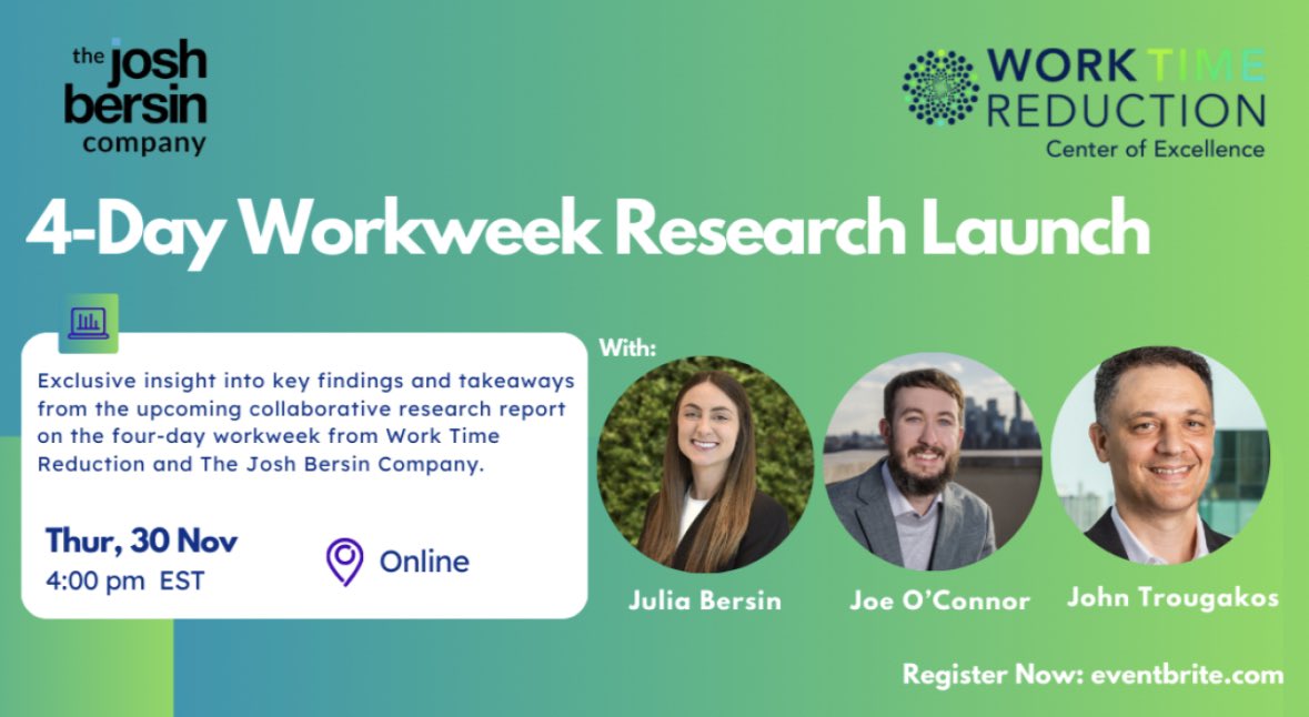 Join us for an exclusive unveiling of the future of work! 🌐🕰️ 

Presenting key findings and takeaways from the collaborative research report on the #FourDayWorkWeek by @worktimecoe and @BersinCompany.

🗓 Thur 30 Nov
⏰ 4-5 EST

Save your spot today: eventbrite.com/e/4-day-workwe…