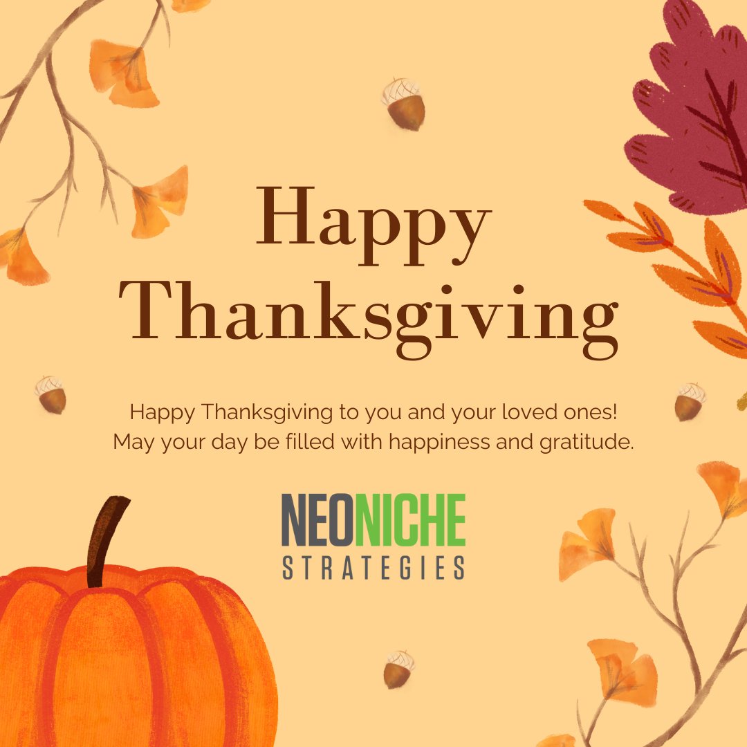 neoniche's tweet photo. Happy Thanksgiving to you and your loved ones! May your day be filled with happiness and gratitude. Our offices will be closed in observance of the holiday on Thursday, November 23rd and Friday, November 24th. https://t.co/O6D4AaX865
