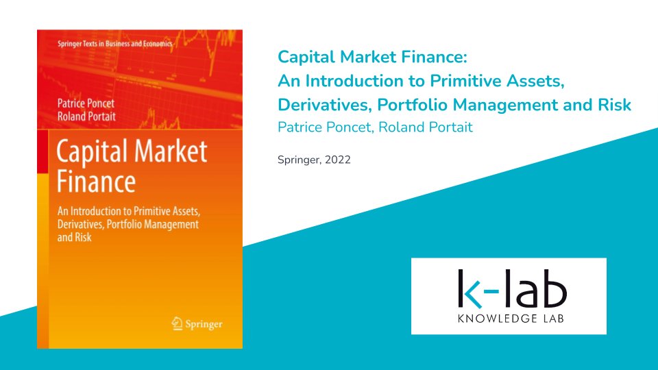 📚 FACULTY PUBLICATION | Capital Market Finance:
An Introduction to Primitive Assets, Derivatives, Portfolio Management and Risk (Patrice Poncet, Roland Portait) <a href="/SpringerNature/">Springer Nature</a>, 2022

Borrow it at the Learning Center or read it online: discoveryklab.essec.edu/permalink/33ES…