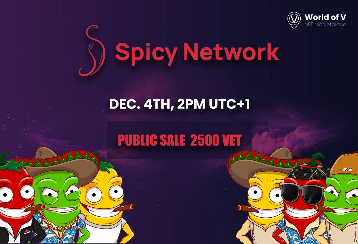 🌶️ Get ready to spice up your NFT game!

The <a href="/Spicy_Network/">Spicy Network</a> minting event goes live on December 4th at worldofv.art.

Snag your NFT for exclusive access to the first IDO launchpad built on vechain, offering special perks and utilities for holders! 🎟️

🌶️ Dec. 4th, 2 pm
