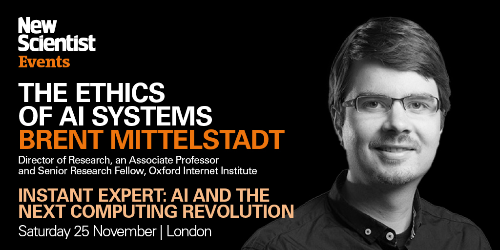 Coming up this weekend! Prof @b_mittelstadt, @oiioxford, will be speaking about AI ethics at @newscientist Instant Expert. Find out more or get your tickets here: newscientist.com/science-events… #aiethics