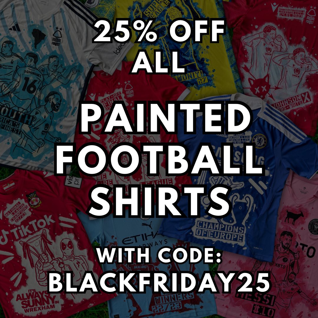 🚨25% OFF ALL PAINTED FOOTBALL SHIRTS 👕🚨

Use code BLACKFRIDAY25 at checkout 🛒 

Ends 11pm Saturday 25th November. 

Shop via the link in my bio 👆🏻

#NFFC #WxmAFC #MCFC #CFC #LFC #Messi𓃵