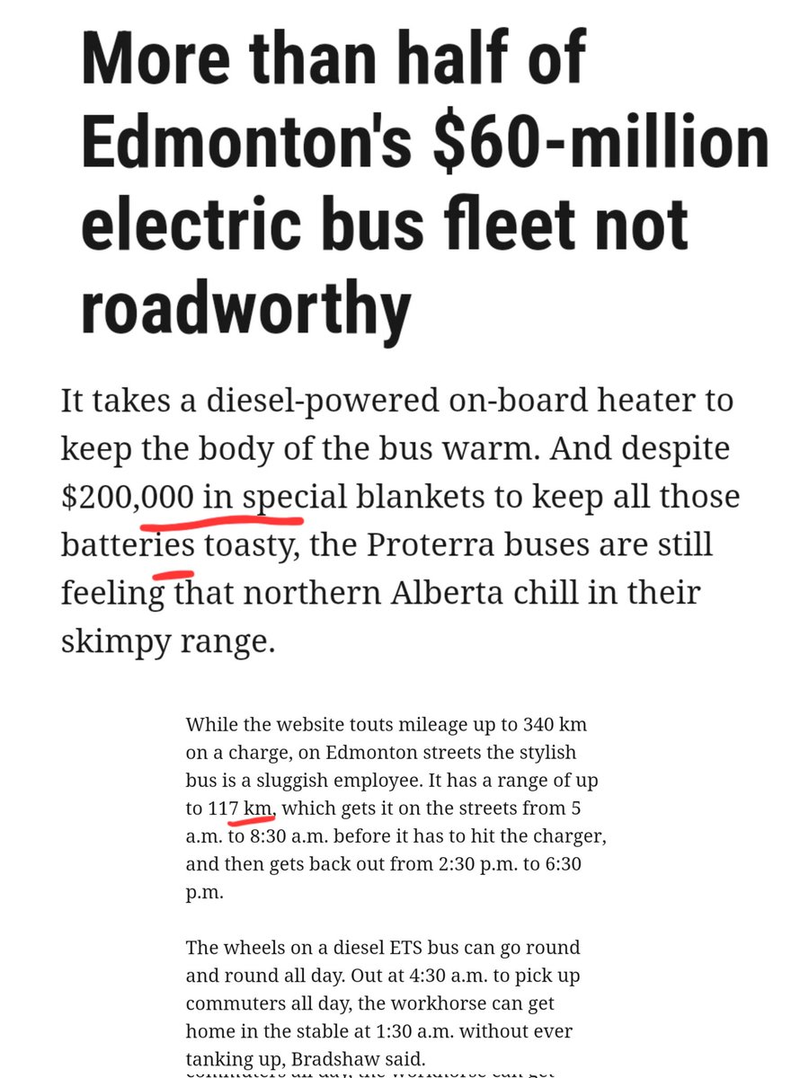 KirkLubimov's tweet photo. City of Edmonton spent $60M on electric buses and they barely work.

Their advertised range of 340km get 117km in range in real life which makes them operational only a fraction of the day thus requiring more buses and adding to costs.

They also need a diesel heater a $200k 'blanket' to keep batteries warm.

The diesel buses in comparison can work all day on one tank.