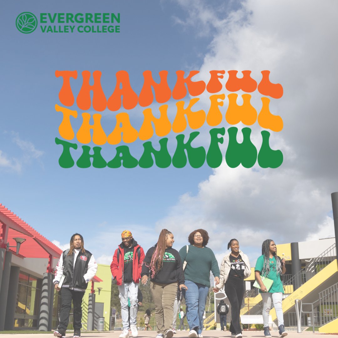 We're thankful for you, EVC!💚 We hope you have a wonderful holiday weekend with friends and family. Campus will be closed Thursday, November 23 - Friday, November 24 in observance of Thanksgiving.