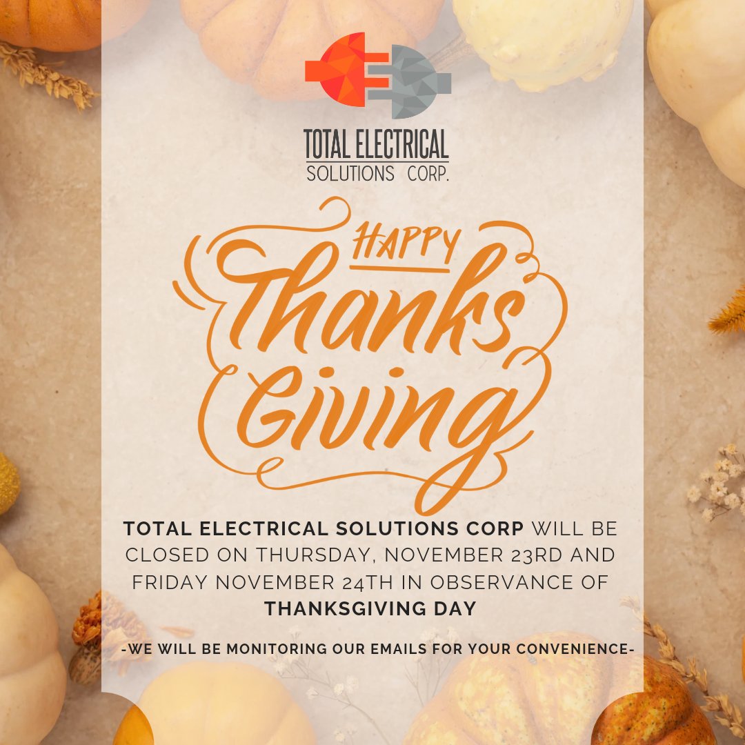 tesmiami's tweet photo. Total Electrical Solutions Corp will be closed on Thursday, November 23rd and Friday November 24th in observance of Thanksgiving Day
.
-We will be monitoring our emails for your convenience-
.
#TotalElectricalSolutions #TES #ThanksGivingDay https://t.co/ufv1XBi0iz