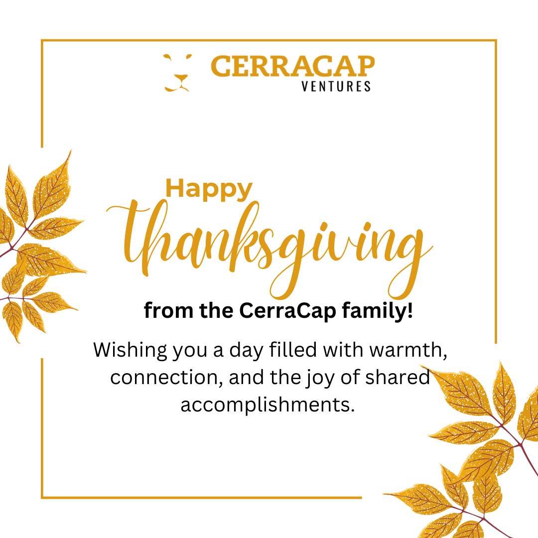 This Thanksgiving, CerraCap Ventures embraces the spirit of gratitude and reflection. As we express our appreciation for the incredible ventures, partnerships, and moments that have enriched our journey, we extend heartfelt thanks to each member of our vibrant community.