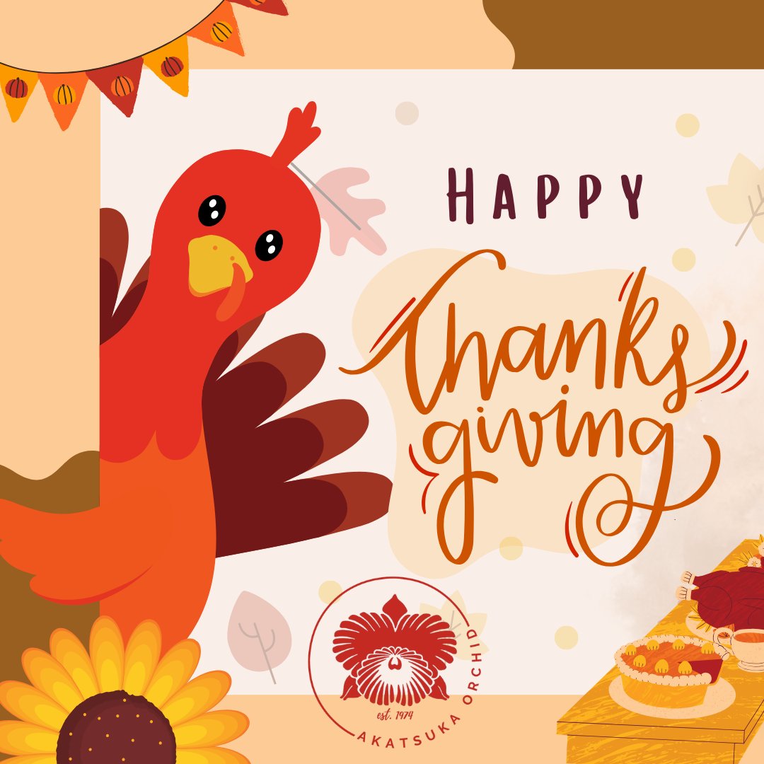 AkatsukaOrchid's tweet image. Wishing you good times with family and friends as the start of the holiday season begins!
#happythanksgiving # #goodtimes #timewithfamily #holidayseason