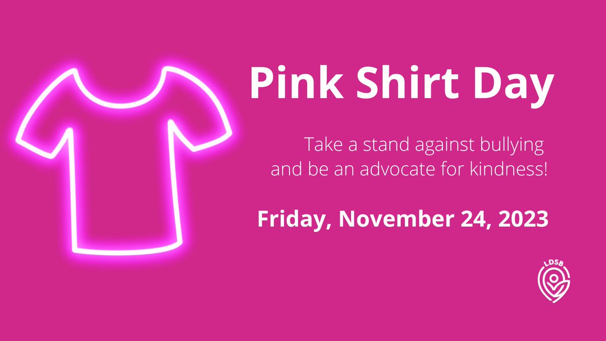 LDSB celebrates Pink Shirt Day on Friday, Nov. 25. We can show our support for welcoming, caring, respectful, safe, and inclusive school communities by wearing pink this Friday. Let's stand up to bullying when we see it in schools, communities, workplaces and online.