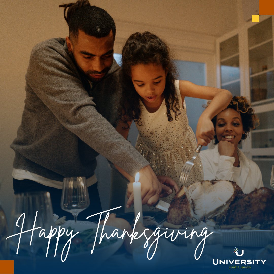 As we gather around the table today, let's give thanks for the blessings that grace our lives. Happy Thanksgiving! As a reminder, UCU is closed today and tomorrow.