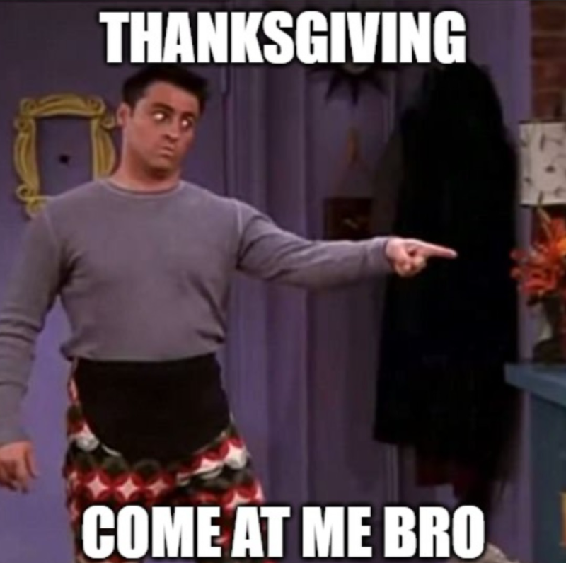 Happy Thanksgiving! We hope you all remembered your Thanksgiving pants! 🦃