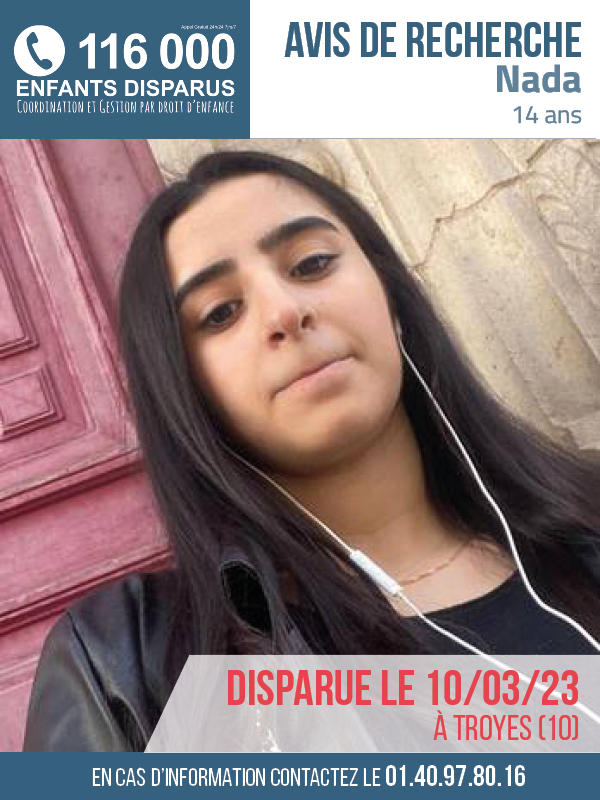 📷 AVIS DE RECHERCHE 📷

Nada, âgée de 14 ans, a disparu depuis le 10/03/2023 à Troyes (10).
#EnfantDisparu #RetrouvonsLes

En cas d'information, contactez la cellule d'enquête au +33 1 40 97 80 16

116000enfantsdisparus.fr/.../disparitio…...