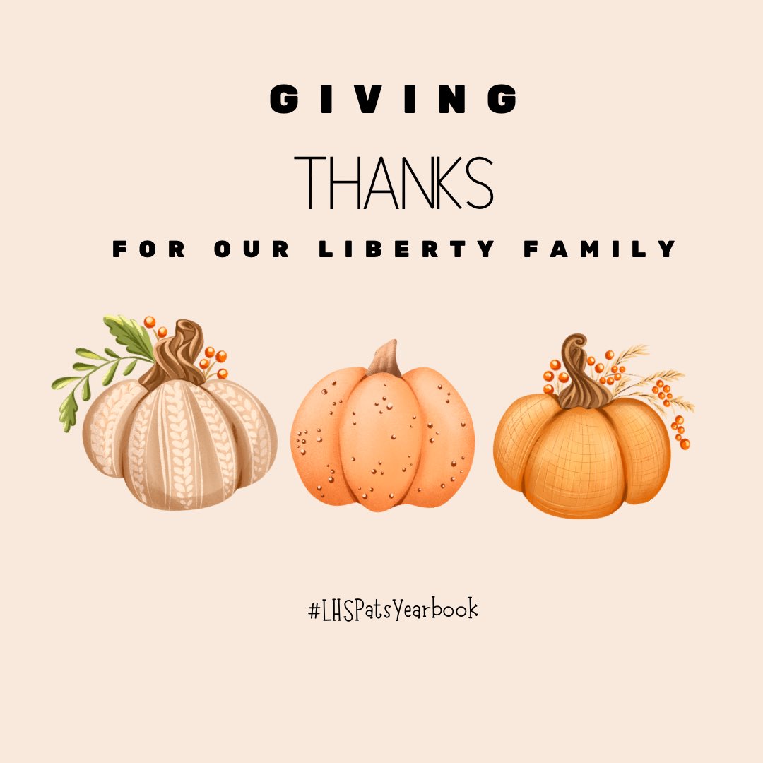 Happy Thanksgiving from our yearbook family to yours. We are thankful for our Liberty family! Have a wonderful and safe holiday. 🦃

#Liberty #LHSPats #GivingThanks #LibertyFamily #LasVegas  #LHSPatsYearbook 

 #Thanksgiving 

WE ARE LIBERTY 🧡🤍🤎